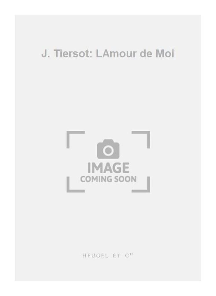J. Tiersot: LAmour de Moi
